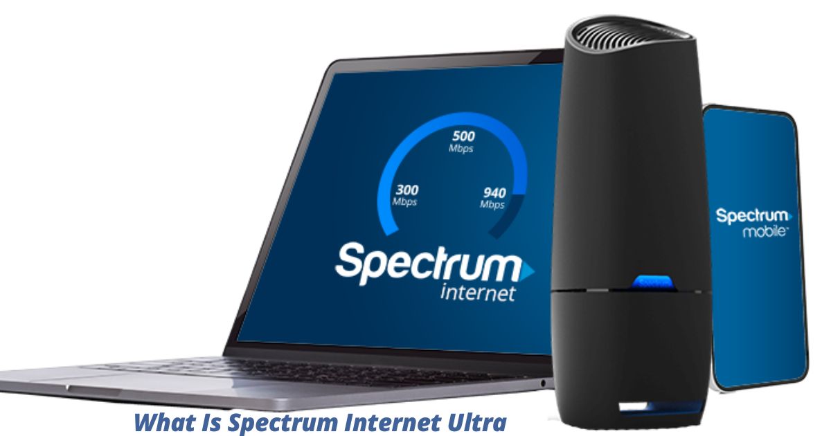 What-Is-Spectrum-Internet-Ultra