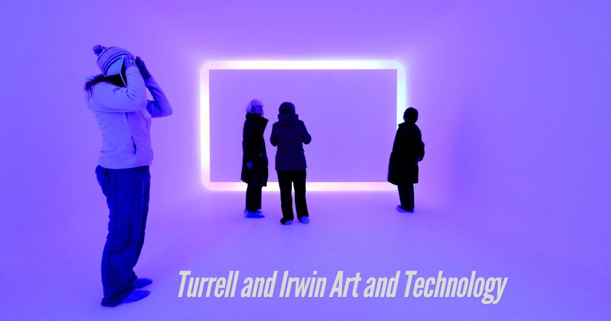 Turrell-and-Irwin-Art-and-Technology