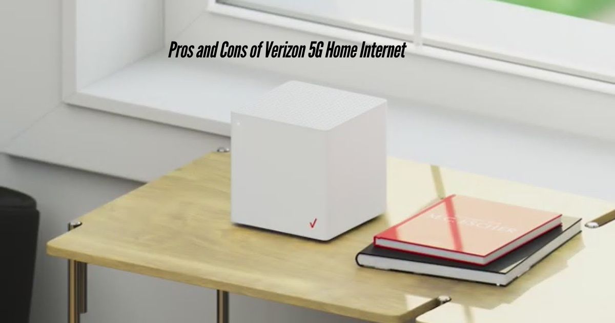 Pros-and-Cons-of-Verizon-5G-Home-Internet