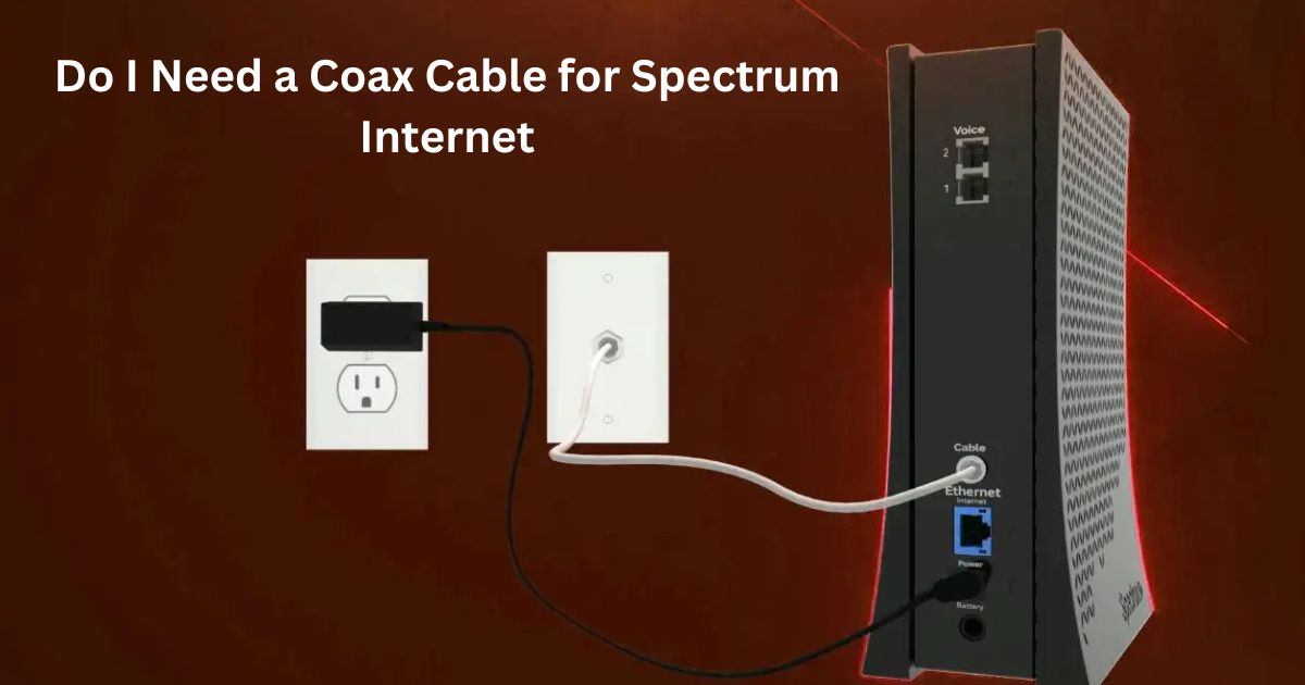 Do I Need a Coax Cable for Spectrum Internet