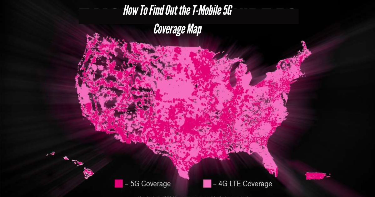 How-To-Find-Out-the-T-Mobile-5G-Coverage-Map