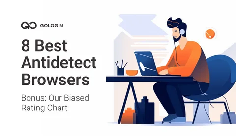 The Top 8 Antidetect Browsers for 2025